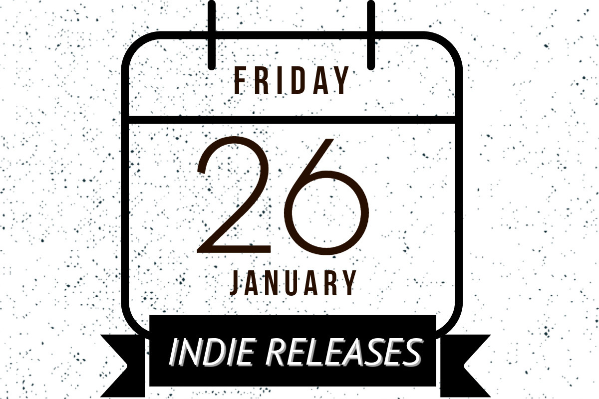 indie releases for january 26th, 2024