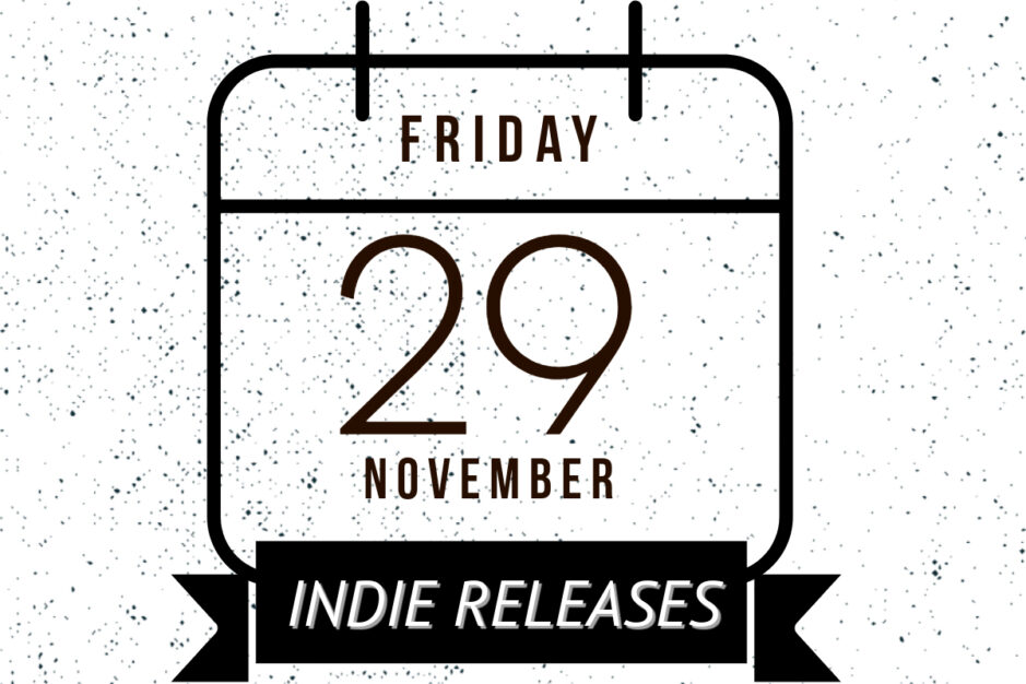 indie releases for friday november 29th, 2024